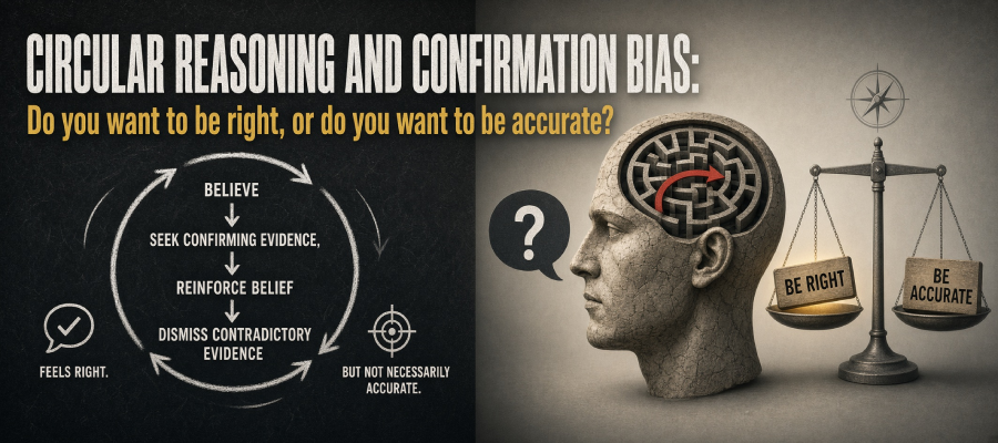 Circular Reasoning and Confirmation Bias